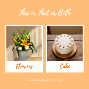 Two-option graphic offering a choice: Flowers (left) vs Cake (right) on an orange background with the title 'This or That or Both'.
